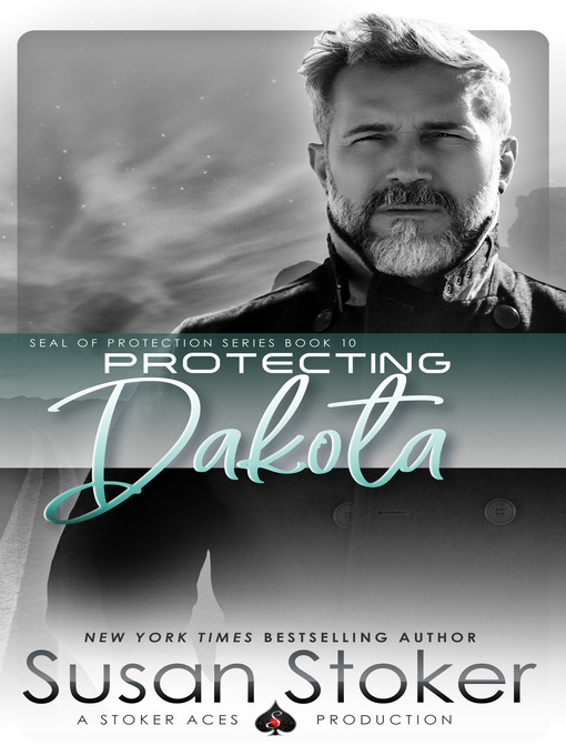 Title details for Protecting Dakota by Susan Stoker - Available
